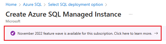 Screenshot: Bereich zum Erstellen einer Azure SQL Managed Instance, Dialogfeld zum November 2022-Feature ausgewählt