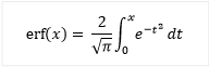 Die Fehlerfunktion von x entspricht zwei über der Quadratwurzel von pi times das Integral von null bis x von e bis zum Minus t quadratisch d t. 