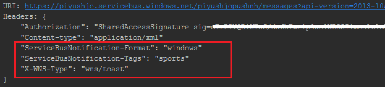 Screenshot of a console with details of the H T T P request and the Service Bus Notification Format, a Service Bus Notification Tag, and X W N S Type values outlined in red.