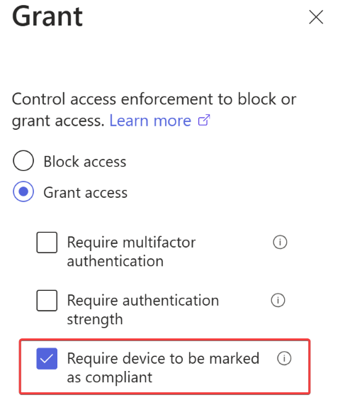A screenshot of grant in Conditional Access policy requiring device compliance