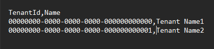 Notepad spreadsheet with a top line that reads TenantID,Name, and then more lines with example data underneath the top line.