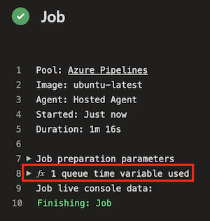 Screenshot of Azure DevOps that shows the pipeline log, with the '1 queue time variable used' item highlighted.