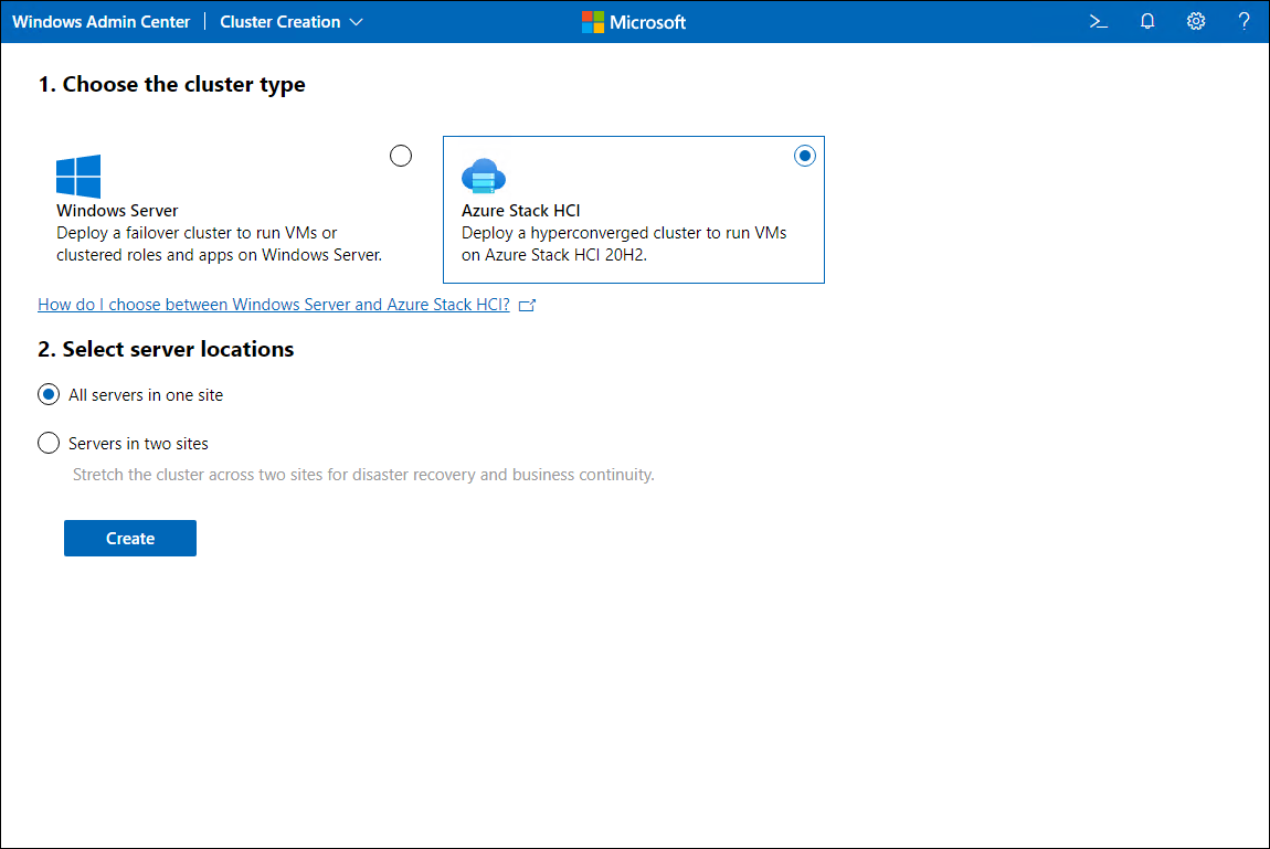 Choose the cluster type pane in Windows Admin Center. Select the Azure Stack HCI and All servers in one site options.