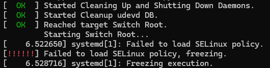 Screenshot that shows the 'Failed to load SELinux policy' error in the serial console log.