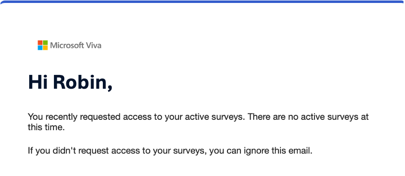 Screenshot of the email a user receives when they use the link to resend survey invites but have no active surveys.