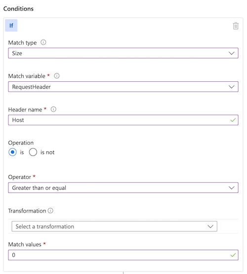 Capture d’écran du portail Azure présentant une condition de correspondance qui s’applique à toutes les requêtes. La condition de correspondance recherche les requêtes dans lesquelles la taille d’en-tête de l’hôte est de zéro ou plus.