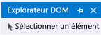 Bouton Sélection d'un élément dans l'explorateur DOM