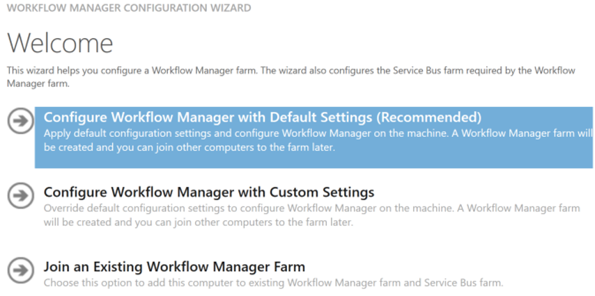 Screenshot che mostra la selezione Configura Gestione flusso di lavoro con impostazioni predefinite nella configurazione guidata di SharePoint Workflow Manager.