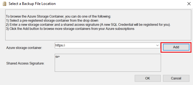 Screenshot della finestra di dialogo Seleziona percorso file di backup. Nella sezione Contenitore di archiviazione di Azure è selezionata l'opzione Aggiungi.