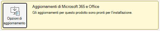 Screenshot di una notifica che indica che gli aggiornamenti per Microsoft 365 e Office sono pronti per l'installazione.