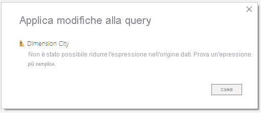 Screenshot del messaggio Applica modifiche alla query: non è stato possibile ridurre l'espressione nell'origine dati.