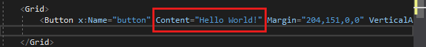 Screenshot showing the XAML code for the Button in the XAML editor. The value of the Content property has been changed to 'Hello World!'.