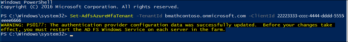 Screenshot della finestra di PowerShell che mostra il messaggio di avviso ricevuto dopo l'esecuzione del cmdlet Set-AdfsAzureMfaTenant.