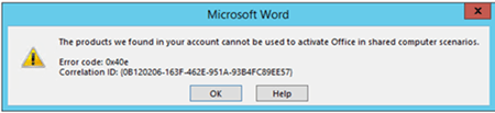 共有コンピューターのシナリオで Office のライセンス認証に使用できない製品を示すライセンス認証エラー メッセージのスクリーンショット。
