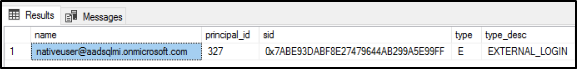 SSMS オブジェクト エクスプローラーの [結果] タブのスクリーンショット。新しく追加されたログインの name、principal_id、sid、type、および type_desc が表示されています。