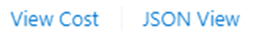 [コストの表示]、[JSON ビュー] の各ボタンのスクリーンショット。