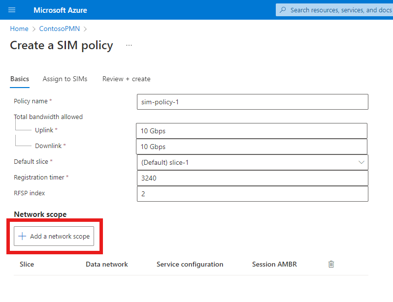 Azure portal のスクリーンショット。[Create a SIM policy] (SIM ポリシーの作成) 画面が表示されています。[Add a network scope] (ネットワーク スコープの追加) オプションが強調表示されています。
