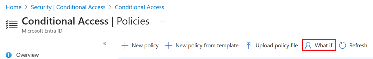 [条件付きアクセス - ポリシー] ページの [What-if] オプションを選択する場所を示すスクリーンショット。