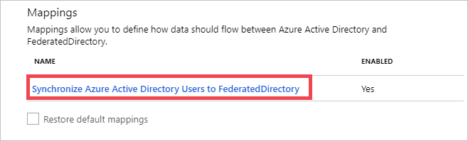 Screenshot of the Mappings section. Under Name, Synchronize Microsoft Entra users to Federated Directory is highlighted.