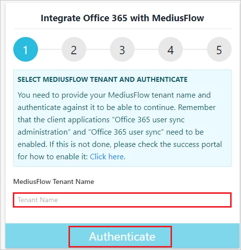 MediusFlow 管理コンソールのスクリーンショット。最初の統合手順で、[MediusFlow tenant name]\(MediusFlow テナント名\) ボックスと [Authenticate]\(認証\) ボタンが強調表示されています。