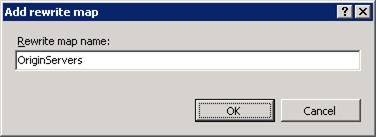 入力ボックスに OriginServers が表示されている [書き換えマップの追加] ダイアログのスクリーンショット。