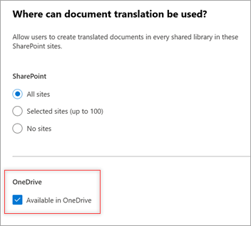 ドキュメント翻訳を使用できる場所を示すスクリーンショット。パネル、および [OneDrive で使用可能] チェック ボックスがオンになっています。