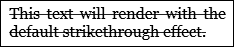 スクリーンショット : 既定の取り消し線が適用されたテキスト
