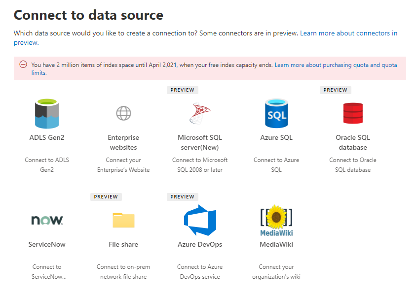 As origens de dados disponíveis incluem: ADLS Gen2, Sites empresariais, Microsoft SQL Server, SQL do Azure, base de dados SQL oracle, ServiceNow Knowledge, Catálogo ServiceNow, Partilha de ficheiros, Azure DevOps e MediaWiki.