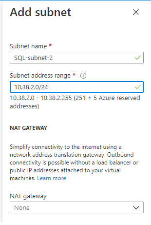 Nomeie a segunda sub-rede como sql-subnet-2 e itere o terceiro octeto em 2. Ou seja, se o endereço IP da sub-rede DC for 10.38.0.0/24, a nova sub-rede será 10.38.2.0/24