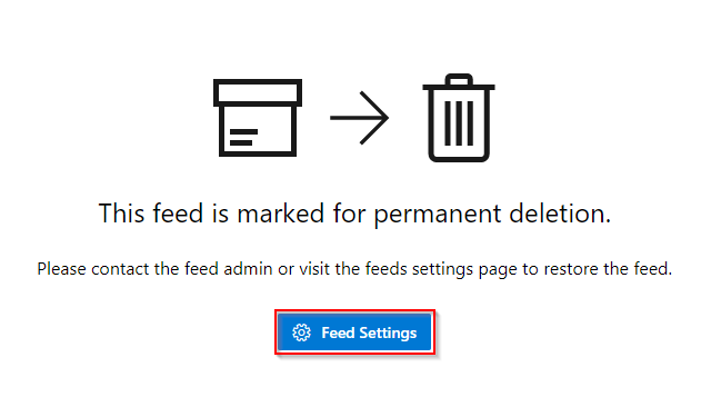 Uma captura de tela exibindo o botão de configurações do feed para um feed pendente de exclusão permanente.