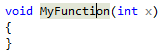 Captura de tela mostrando o código: void MyFunction(int x). O cursor está em MyFunction.