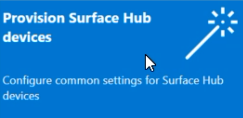 Utilize o assistente de aprovisionamento do Surface Hub.