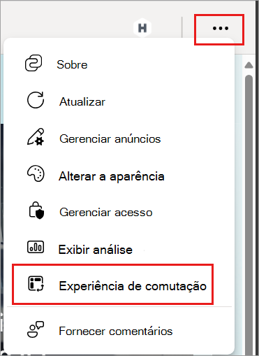 Captura de ecrã a mostrar opções adicionais com a experiência de mudança realçada.