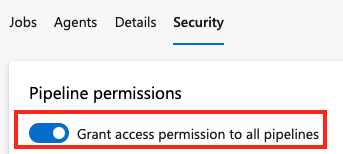 Captura de tela do agente Conceder permissões de acesso a todos os pipelines switch.