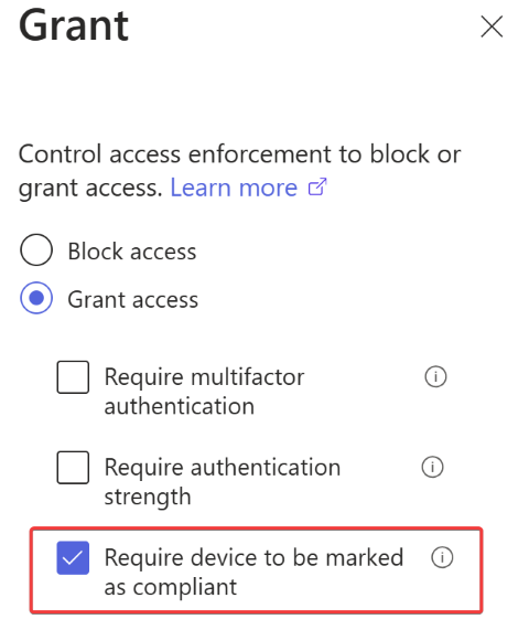 Uma captura de tela da concessão na política de Acesso Condicional que exige conformidade do dispositivo