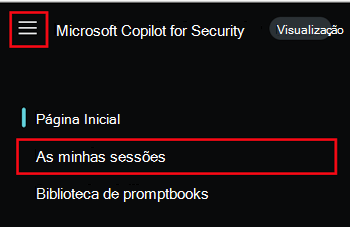 Captura de ecrã a mostrar o menu Microsoft Copilot for Security e As minhas sessões com sessões anteriores no portal Copilot for Security.