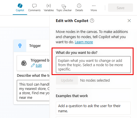 Captura de tela da janela de criação do Copilot Studio mostrando a caixa O que você deseja fazer, onde você pode adicionar uma descrição de sua alteração ou adição a um tópico.