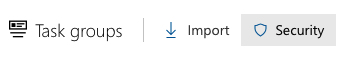 Görev grupları güvenlik seçiminin ekran görüntüsü.