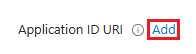 屏幕截图显示了用于添加应用程序 ID URI 的选项。