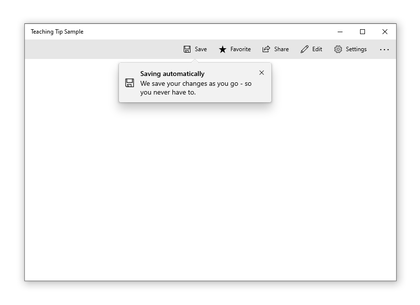 範例應用程式，包含以 [儲存] 按鈕為目標的教學提示。提示標題為 [自動儲存]，子標題為 [系統會在您工作時儲存您的變更，您永遠不需要再自行儲存了。]。標題和子標題的左側有磁碟片圖示。教學提示的右上角有關閉按鈕。